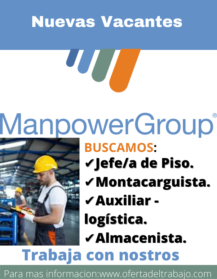 ManpowerGroup Tenemos varias vacantes disponibles para ti: